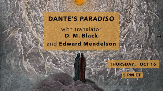 D.M. Black and Edward Mendelson on Dante’s 'Paradiso', Online Event