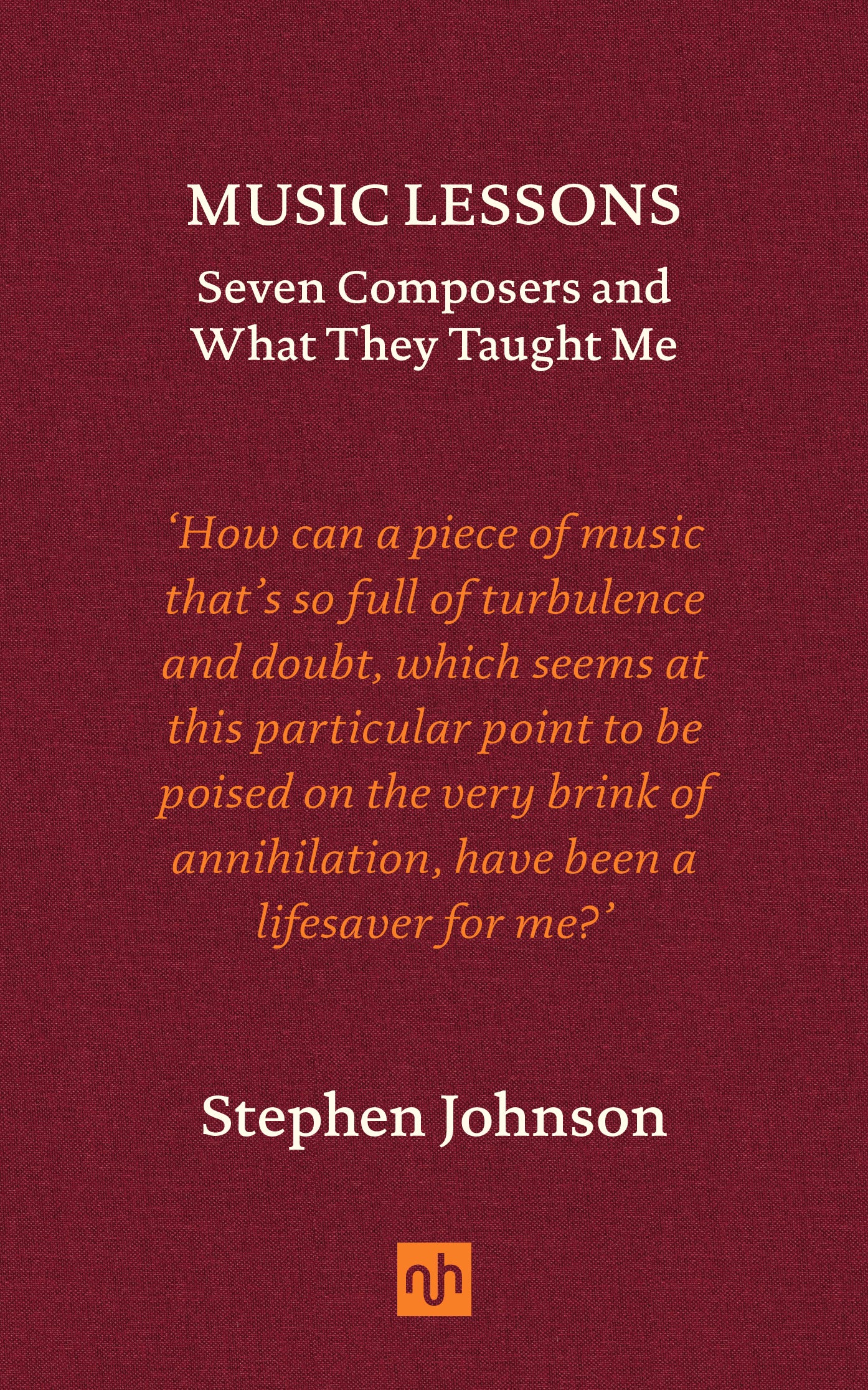 Music Lessons: Seven Composers and What They Taught Me