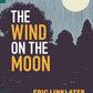 The Wind on the Moon (Paperback)
