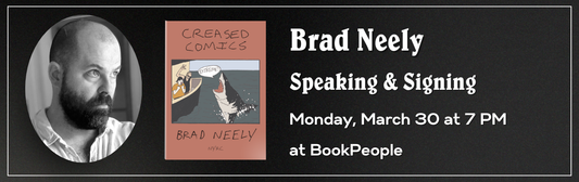 'Creased Comics' launch with Brad Neely @ BookPeople — Austin, TX