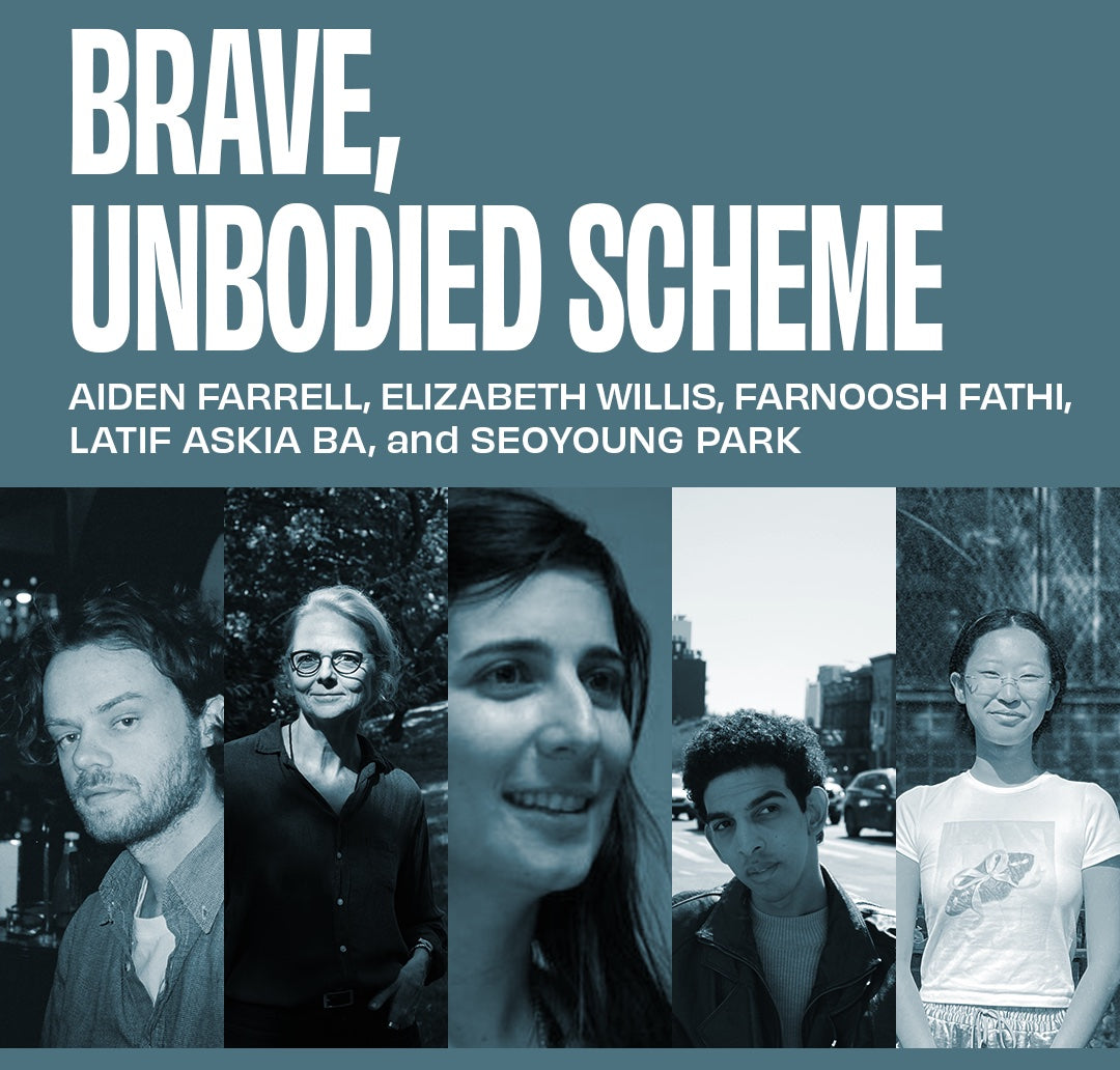 Brave, Unbodied Scheme at McNally Jackson Seaport with Farnoosh Fathi
