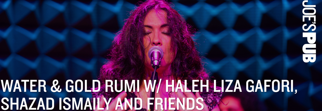 Water & Gold: Rumi with Haleh Liza Gafori