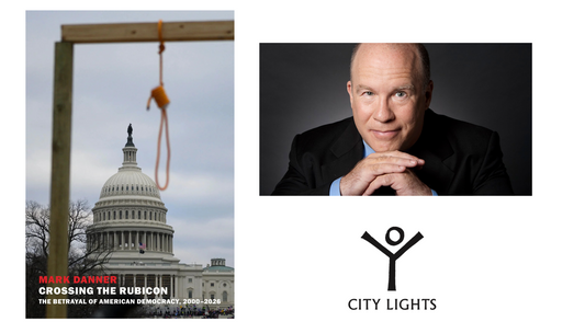 Mark Danner: 'Crossing the Rubicon' at City Lights – San Francisco, CA
