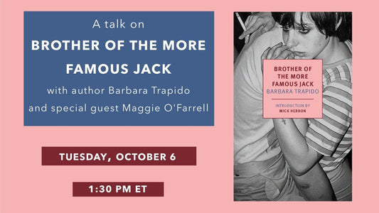 Barbara Trapido and Maggie O’Farrell on ‘Brother of the More Famous Jack’ – Zoom event