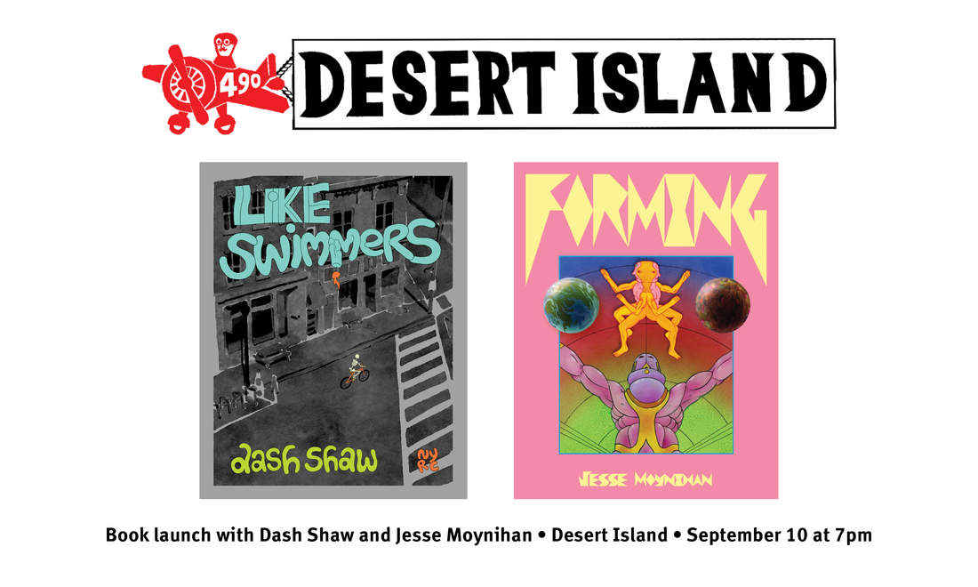 Book launch w/ Dash Shaw and Jesse Moynihan at Desert Island – Brooklyn, NY