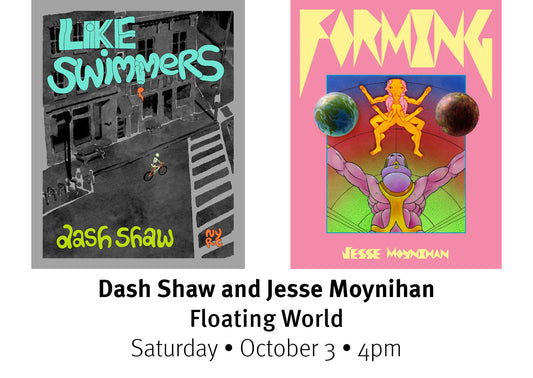 Book launch w/ Dash Shaw and Jesse Moynihan at Floating World – Portland, OR