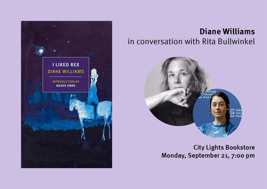 'I Liked Rex': Diane Williams with Rita Bullwinkel – San Francisco