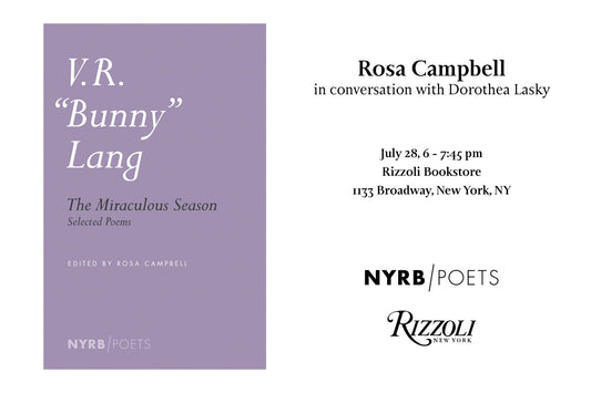 The Miraculous Season: Rosa Campbell and Dorothea Lasky in conversation, NYC