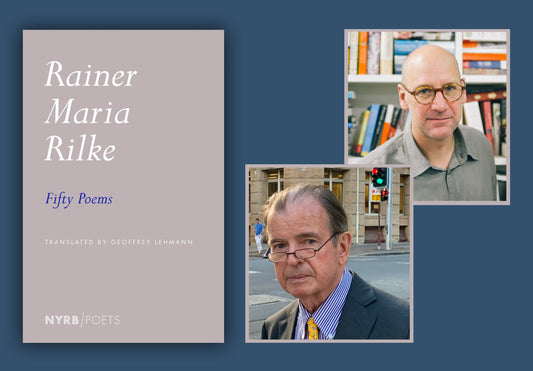 Geoffrey Lehmann and Edwin Frank on Rilke, NYC