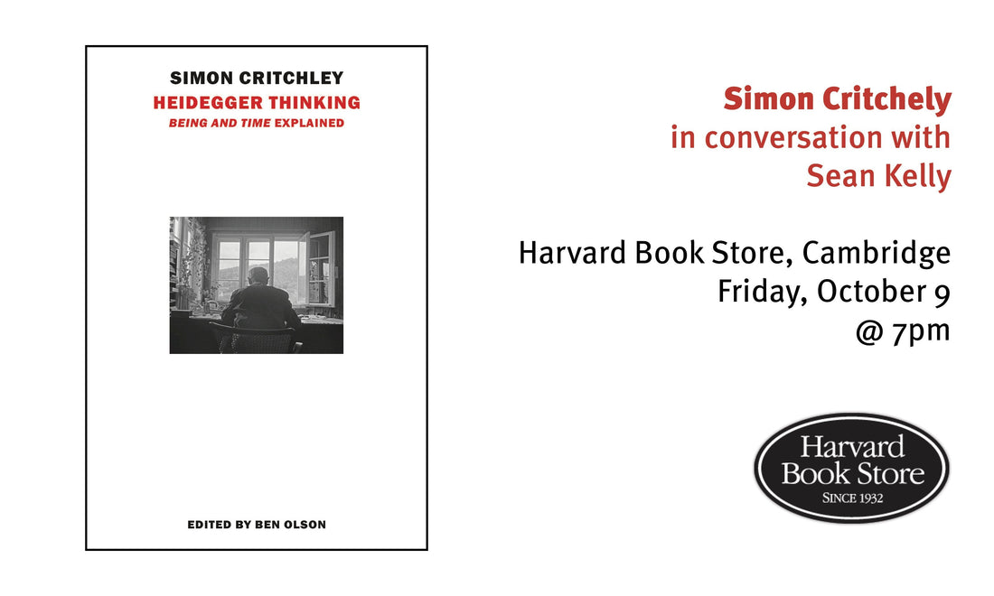 'Heidegger Thinking': Simon Critchley with Sean Kelly – Cambridge, MA