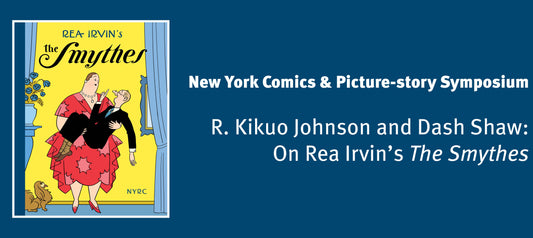 R. Kikuo Johnson and Dash Shaw: On Rea Irvin’s 'The Smythes' – Zoom event