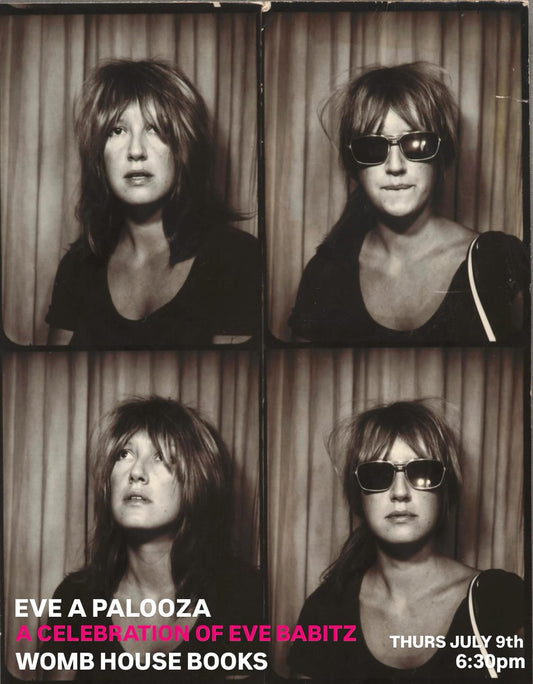 Eve-a-palooza: A Celebration of Eve Babitz at Womb House Books – Oakland, CA