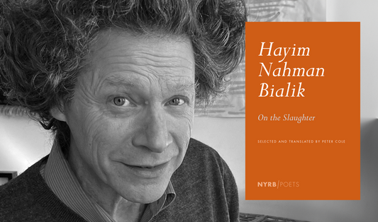 Peter Cole on Hayim Nahman Bialik @ Yale University