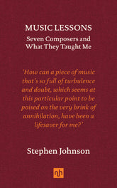 Music Lessons: Seven Composers and What They Taught Me