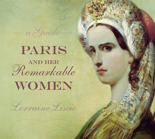 Paris and Her Remarkable Women
