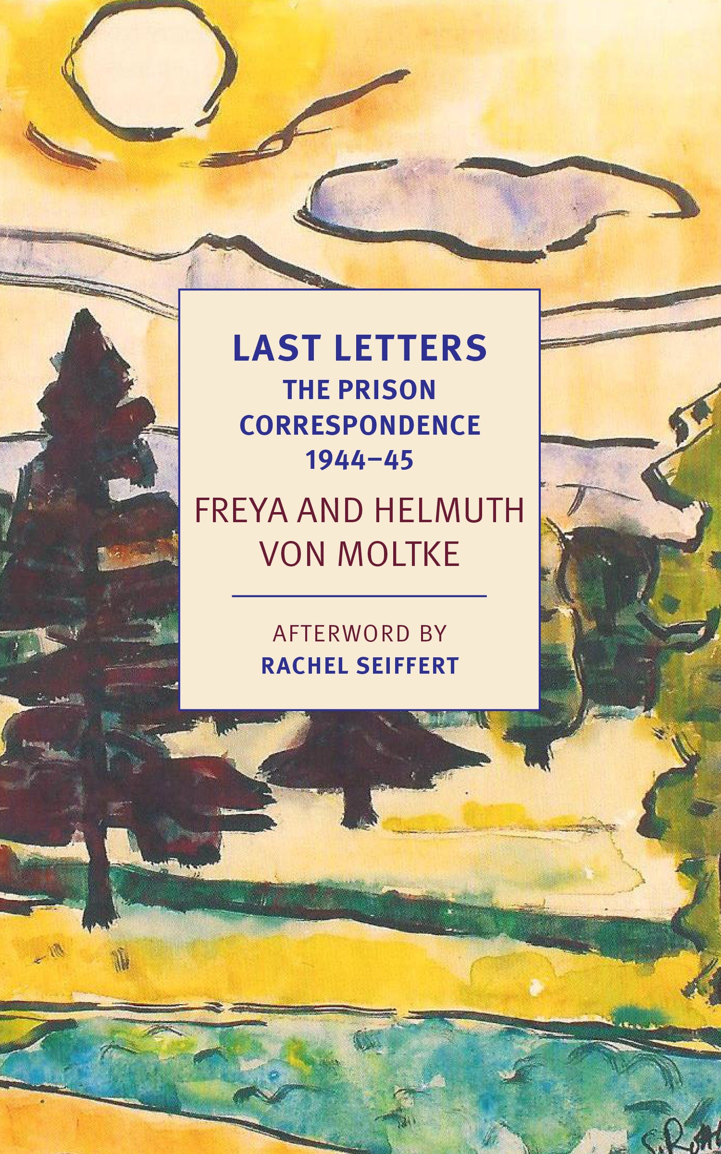 Last Letters: The Prison Correspondence, 1944-45