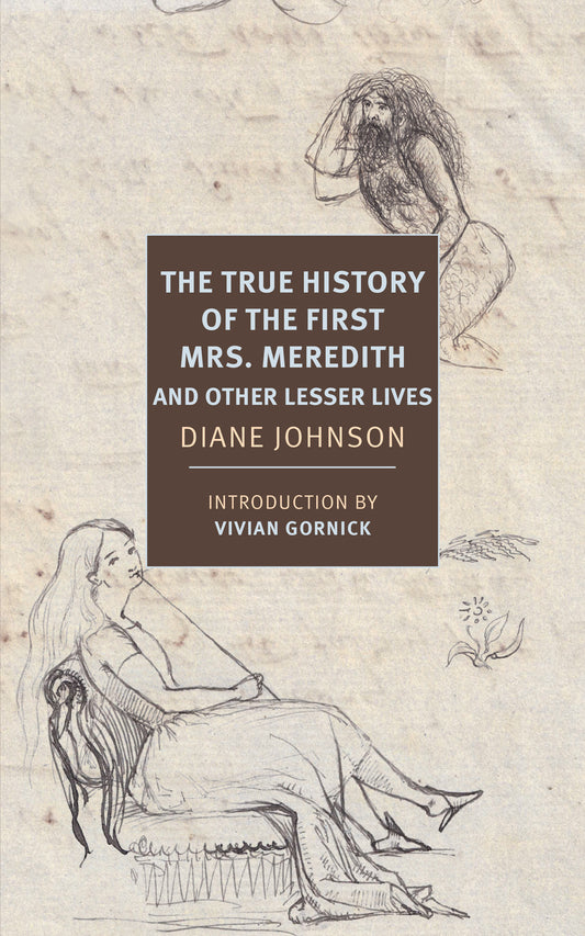 The True History of the First Mrs. Meredith and Other Lesser Lives